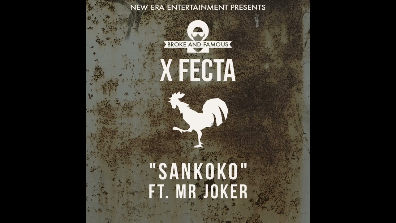 X Fecta-Sankoko(Feat Mr Joker)