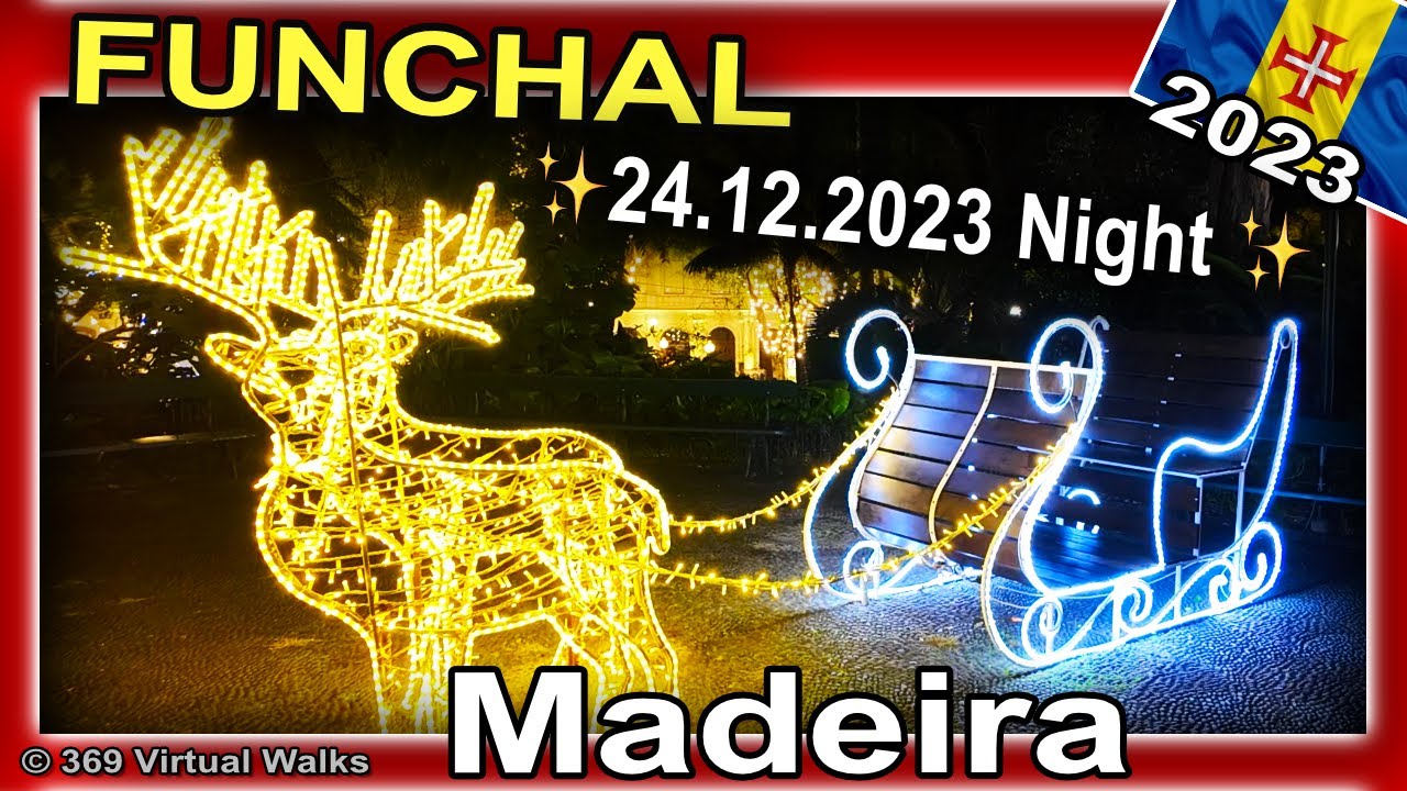 MADEIRA🦶Funchal - Christmas Night  24.12.2023🎁