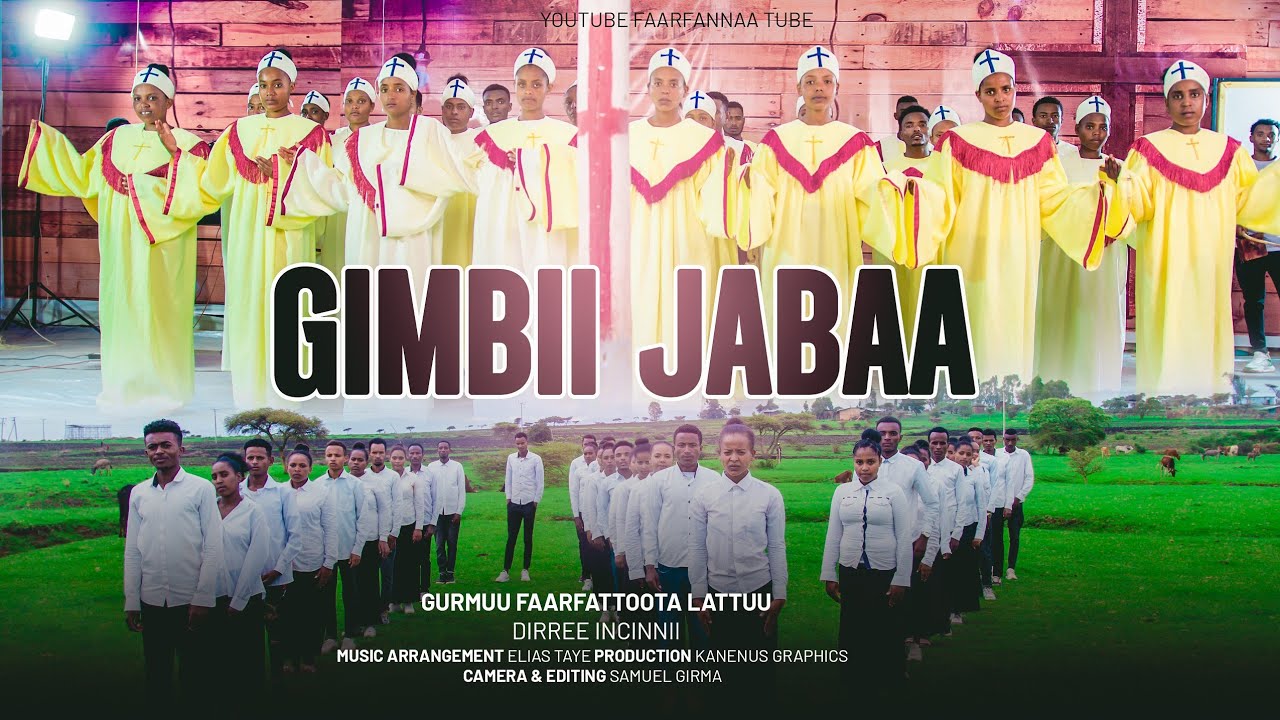 GIMBII JABAA : Gurmuu Faarfoottaa Lattuu Dirree Incinnii