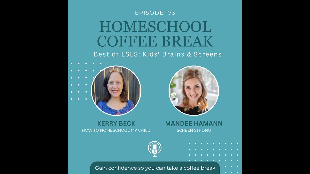 173: Best of LSLS: Kids' Brains & Screens