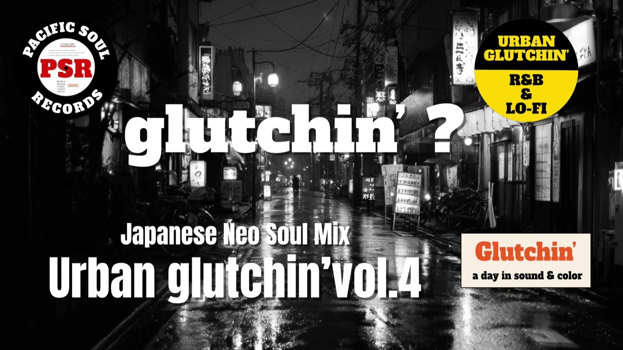 🟡 Urban Glutchin’ vol.4 – Japanese Neo Soul mix