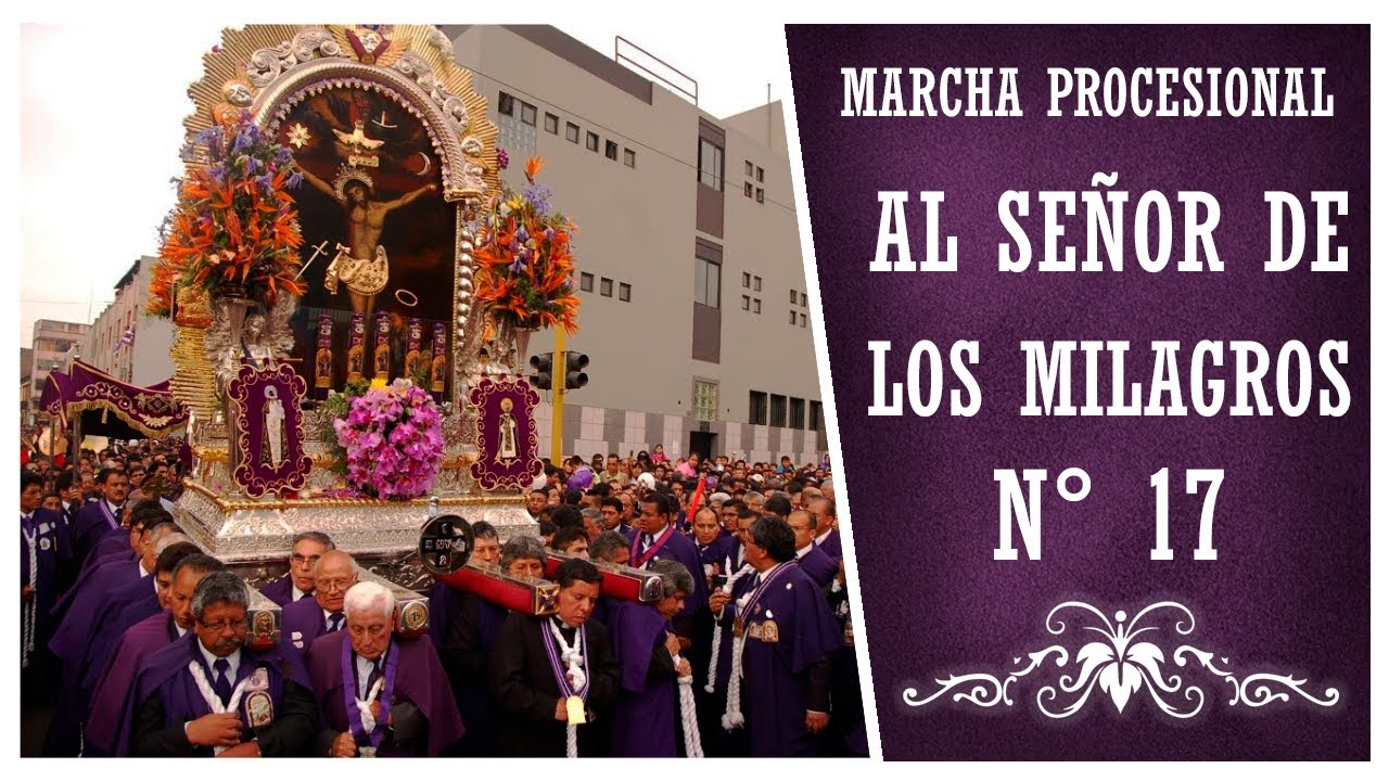 Marcha Procesional: Al Se&ntilde;or de los Milagros N&deg; 17 (HQ)