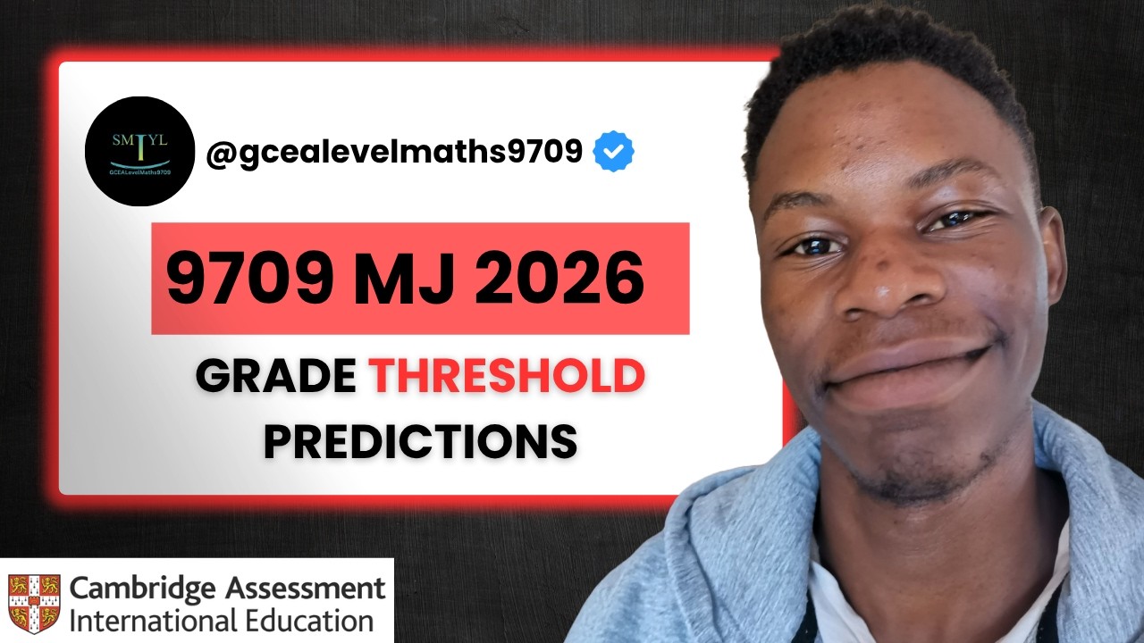9709 May June 2026 Grade Threshold Predictions
