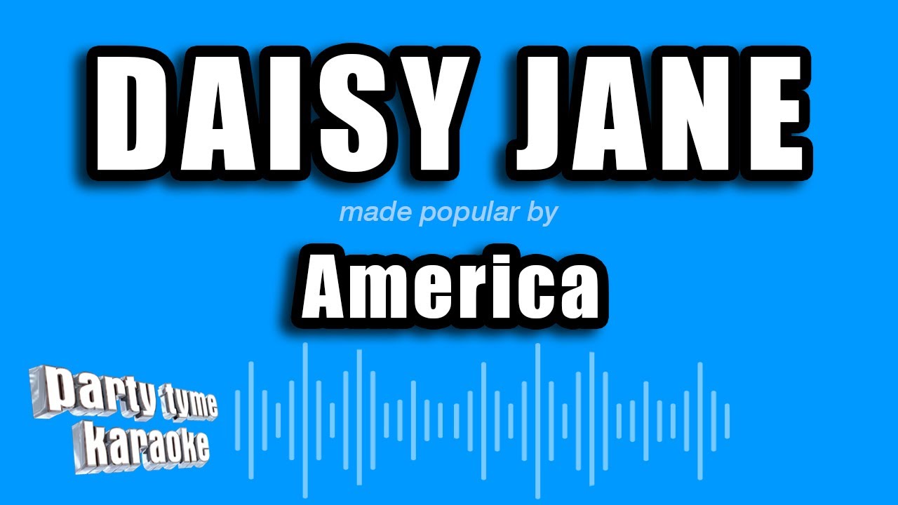 America - Daisy Jane (Karaoke Version)
