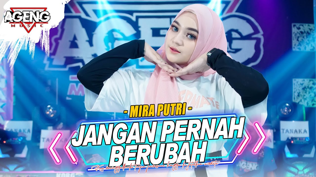 JANGAN PERNAH BERUBAH - Mira Putri ft Ageng Music (Official Live Music)