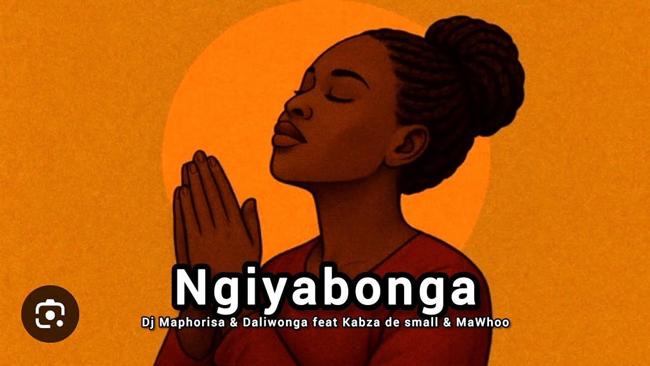 Dj Maphorisa x Daliwonga - Ngiyabonga [official audio]  feat Kabza de Small & MaWhoo