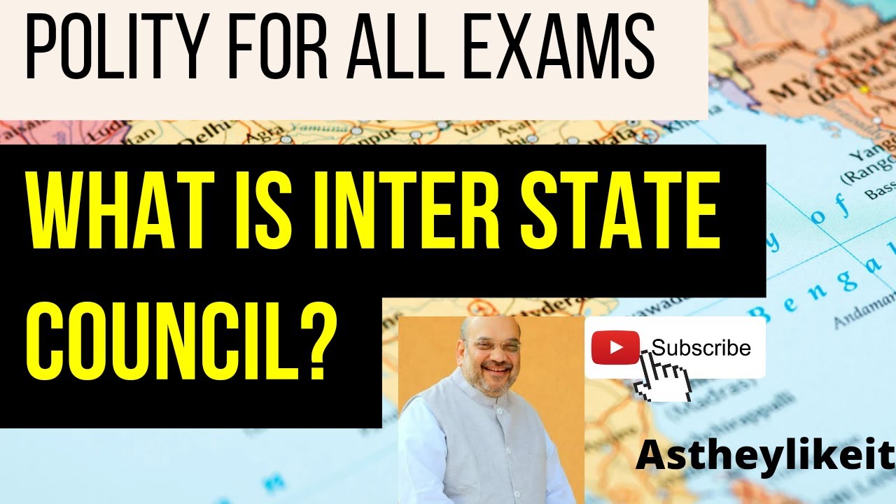 What is Inter State Council? Polity for all Exams