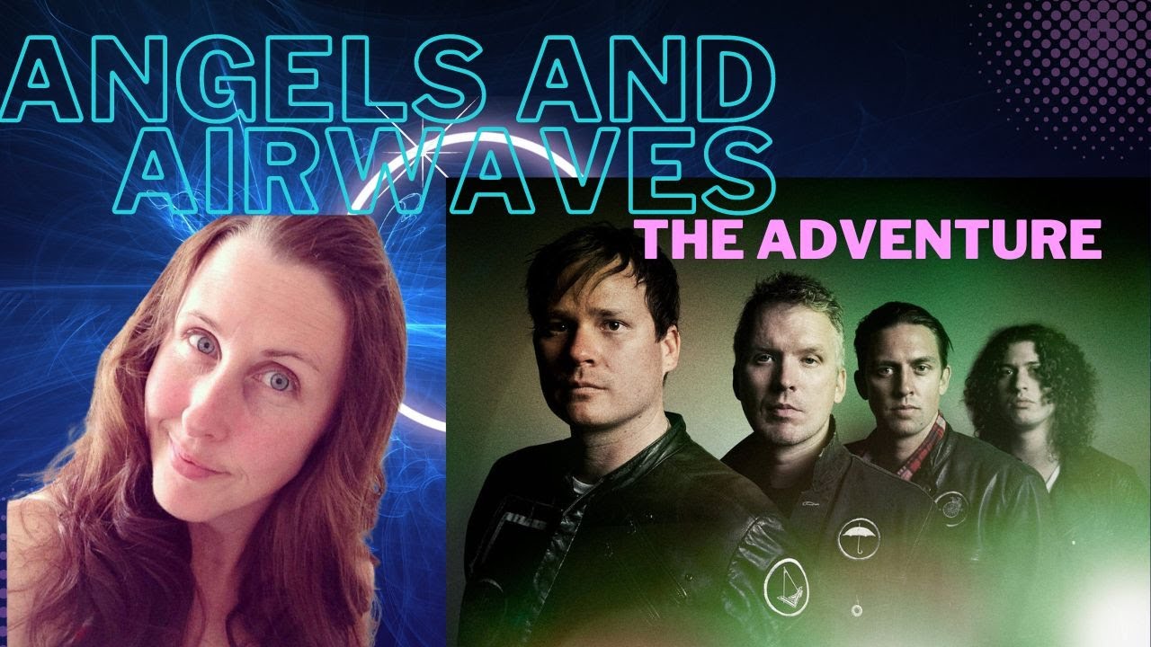 ANGELS AND AIRWAVES REACTION-| The Adventure | 