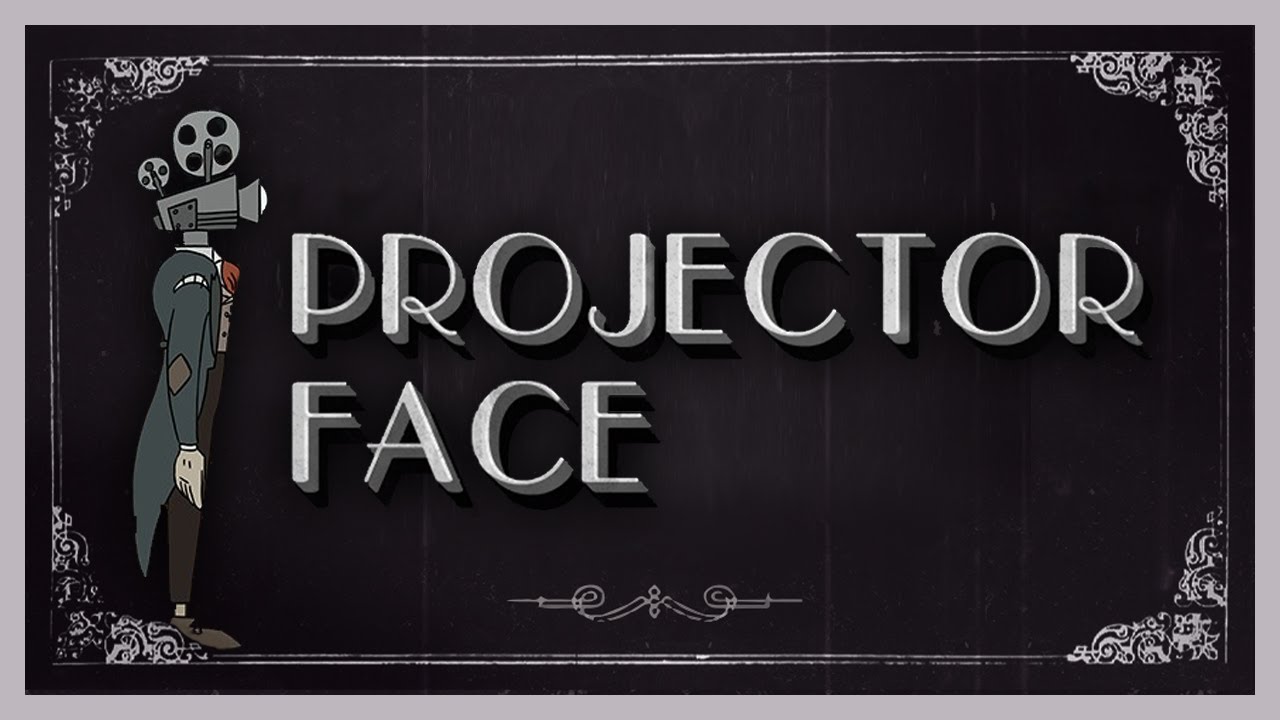 Projector Face | Full Game Walkthrough | No Commentary