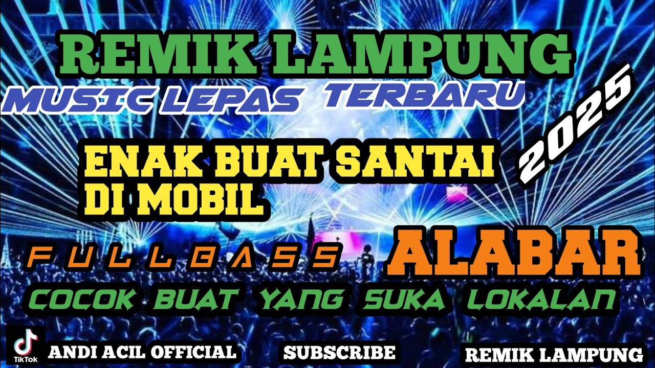 REMIK LAMPUNG MUSIC LEPAS 2025 ENAK BUAT LOKALAN DI MOBIL || FULBASSS KENCENG