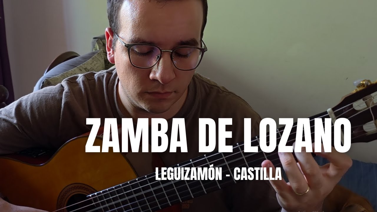 Zamba de Lozano  - Leguizamón/Castilla