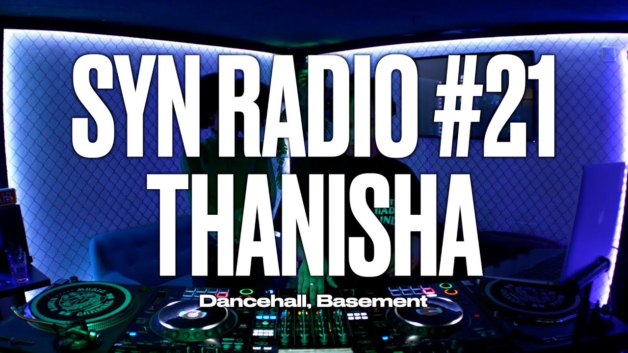 SYN RADIO #21| THANISHA – DANCEHALL, BASHMENT & CLUB ENERGY | FROM JAMAICA TO BERLIN |FRIDAY WARMUP🌐
