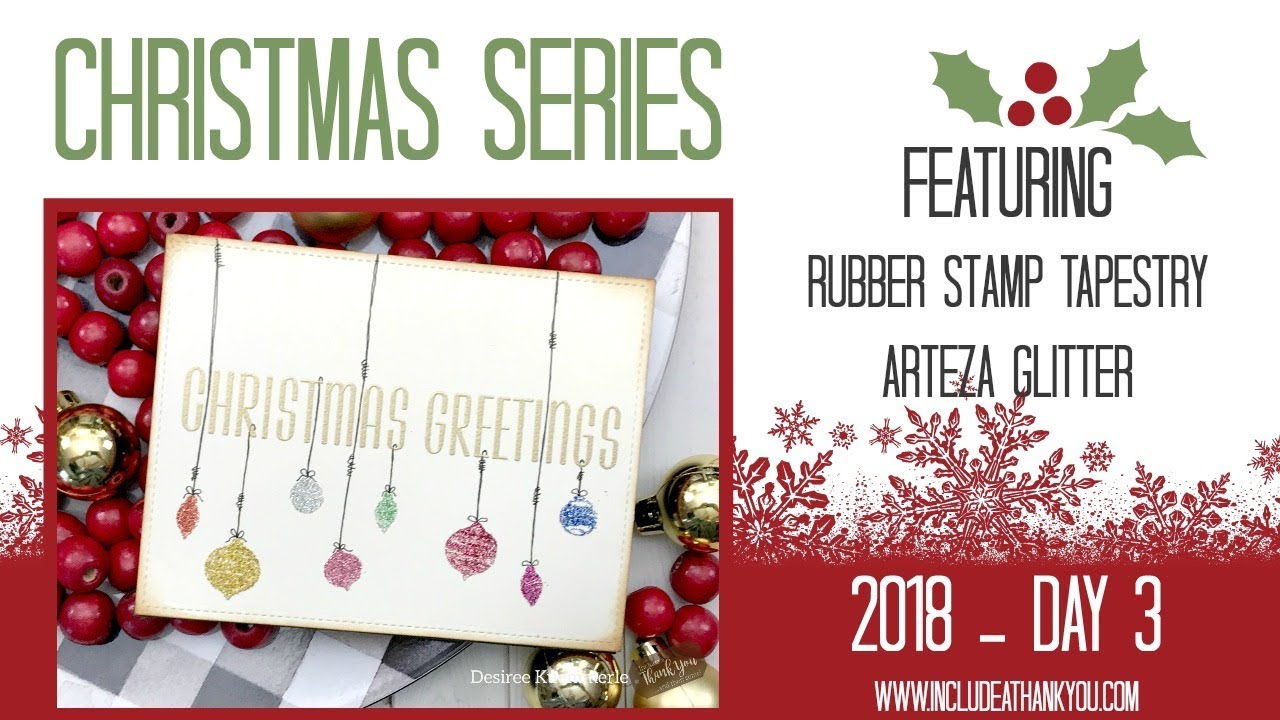 Christmas Series 2018 | Day 3 | featuring Rubber Stamp Tapestry and Arteza Glitter!