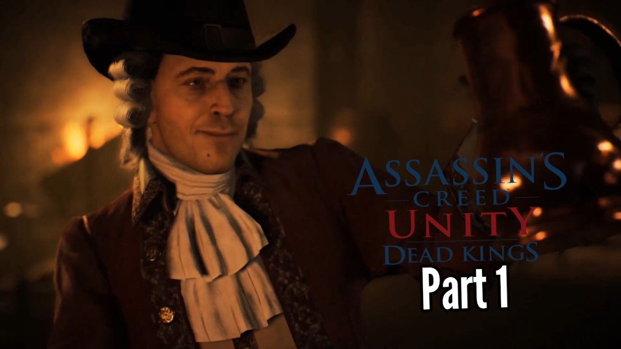Let's Play Assassin's Creed: Unity (Dead Kings)-Part 1-One Last Job