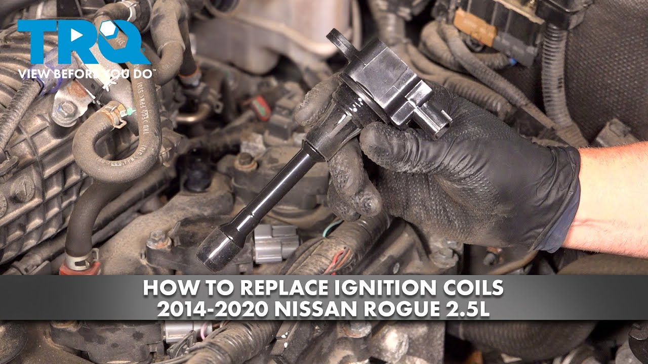 How to Replace Ignition Coils 2014-2020 Nissan Rogue 2.5L