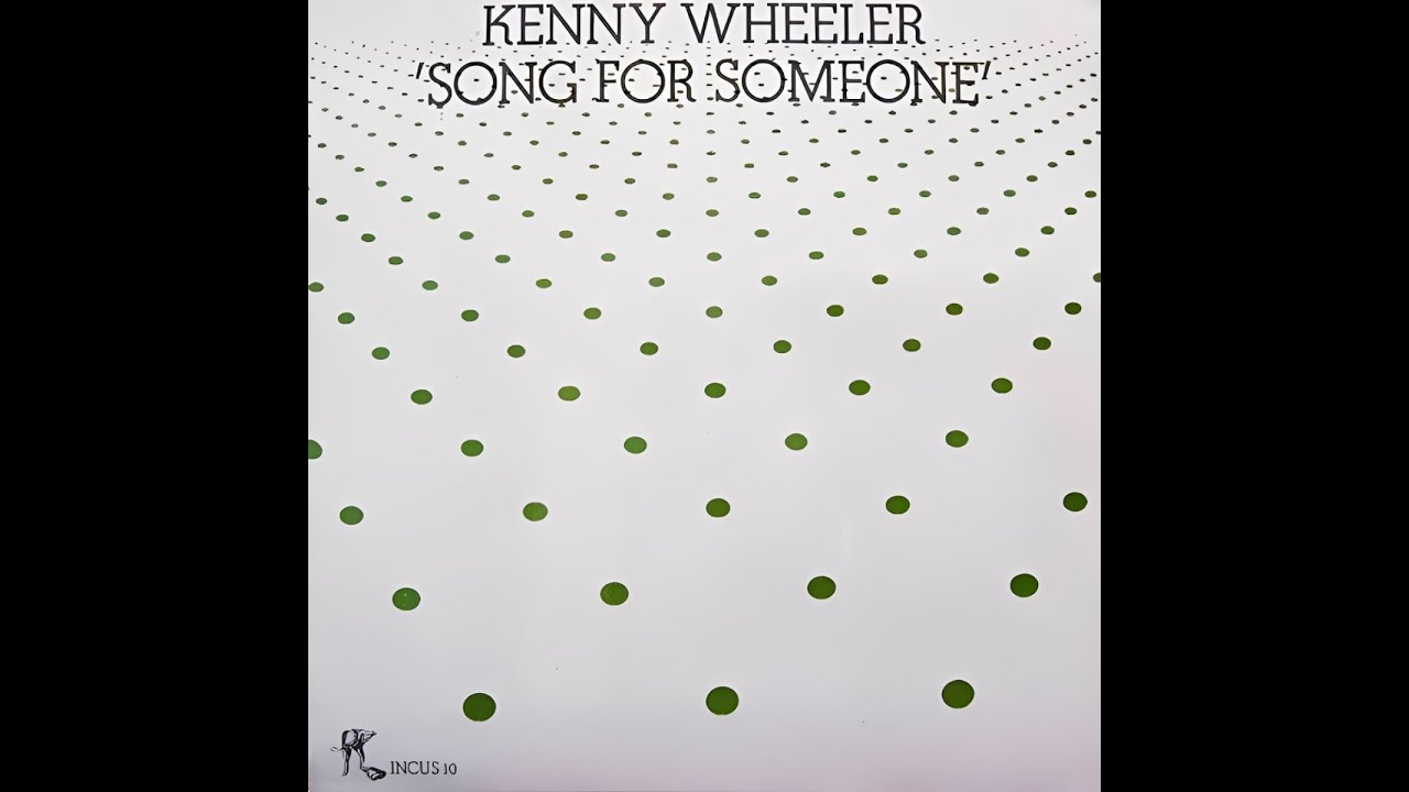 Kenny Wheeler / Song for Someone