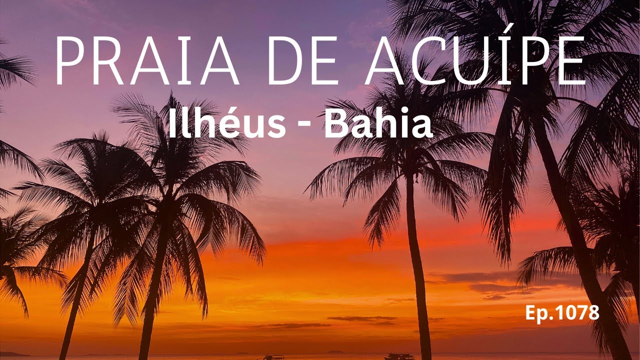 #1078 - Praia de Acuípe - Ilhéus (Ba) - Expedição Brasil de Frente para o Mar