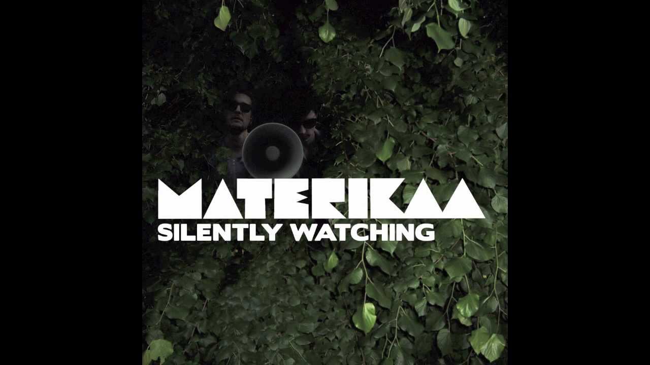Materikaa - Silently Watching (Original)