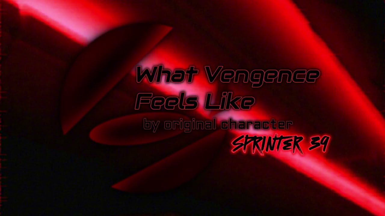 SPRINTER 39 - What Vengeance Feels Like