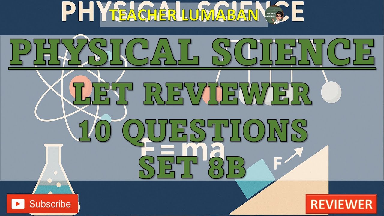 Physical Science LET Reviewer SET 8B