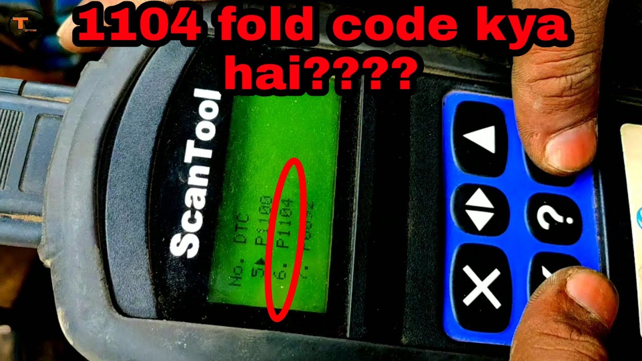 P1104 fold code kiya hai???  Ashok Leyland diagnostic fold code p1104