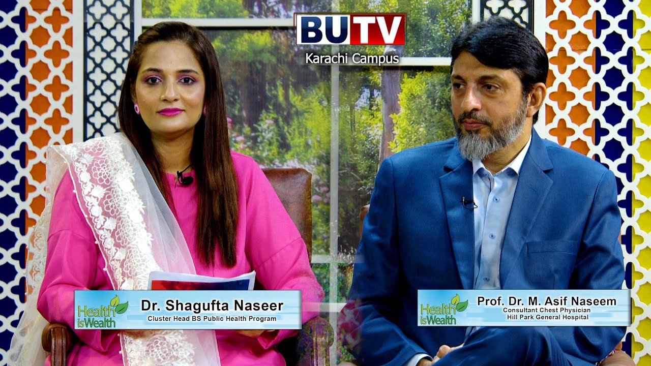 Health is Wealth | Host: Dr. Shagufta Naseer | Guest : Dr. Muhammad Asif Naseem
