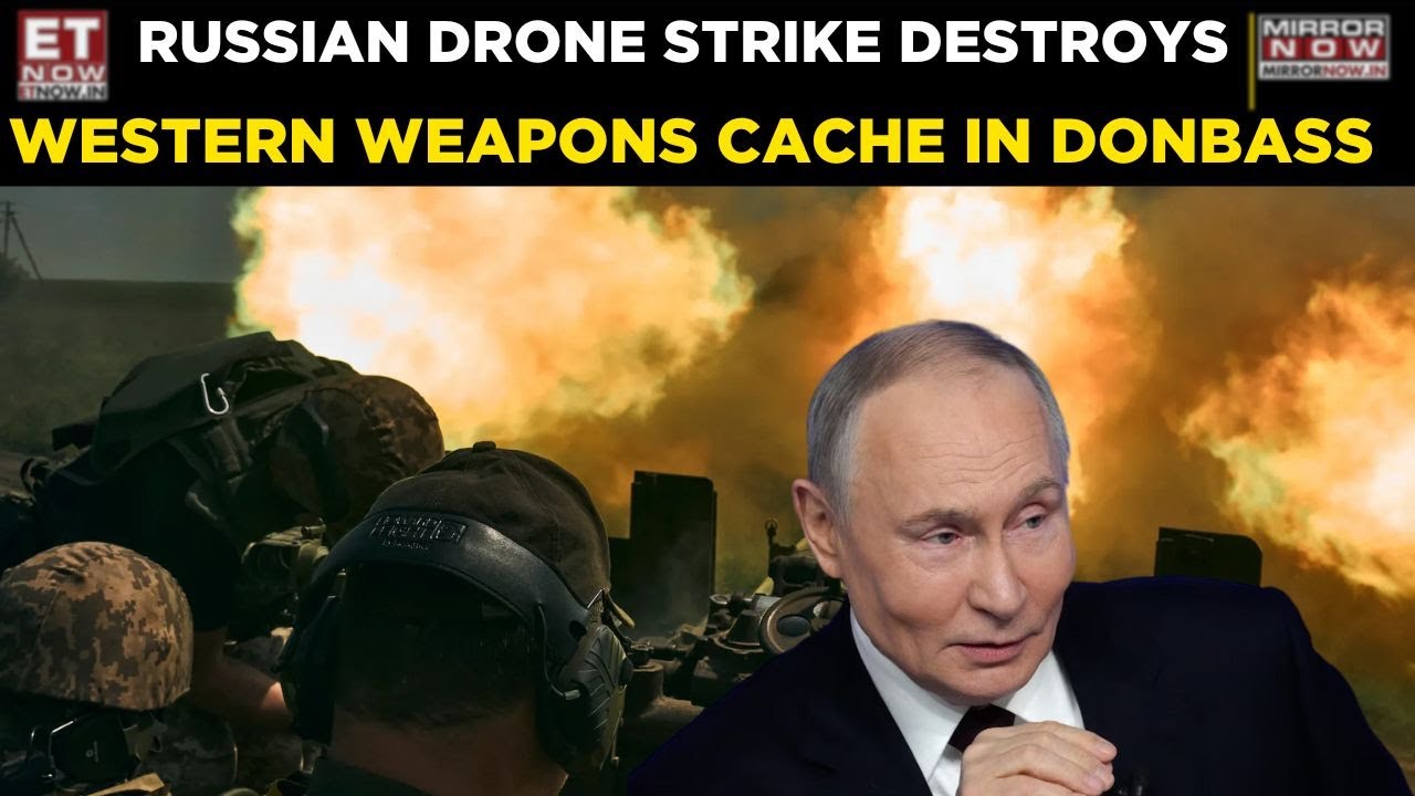 Russian Drone Attack In Donbass Destroys Cache Of Western Weapons | NATO Remains Stunned | Watch