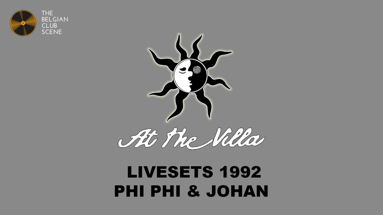 Phi Phi & Johan @ At The Villa Kooigem (1992.03.21-00) - AT THE VILLA LIVESETS 1992