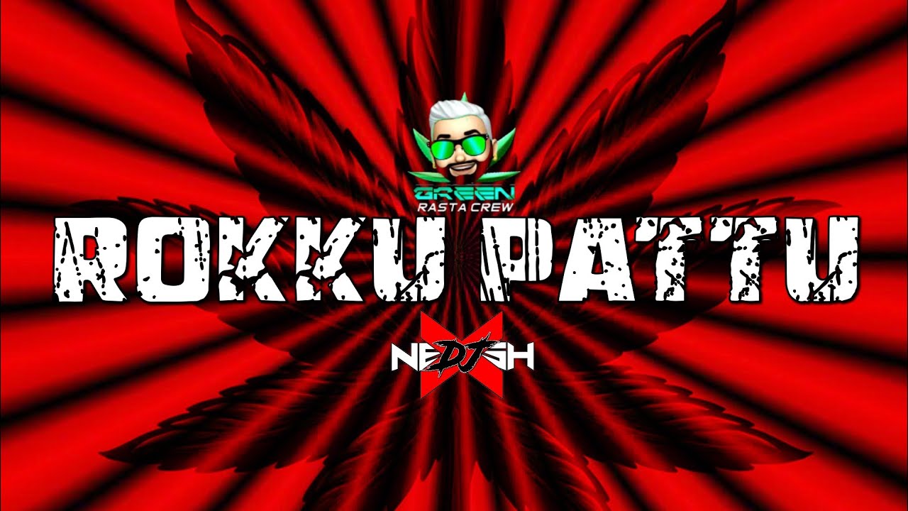 Dj Nesh X | Rokku Pattu Remix | Green Rasta Crew