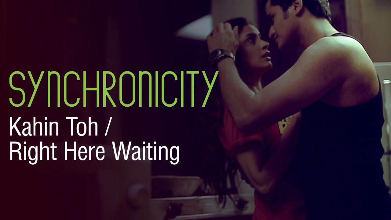 Kahin Toh Hogi Woh / Right Here Waiting by Gaurav Dagaonkar (Synchronicity) OFFICIAL