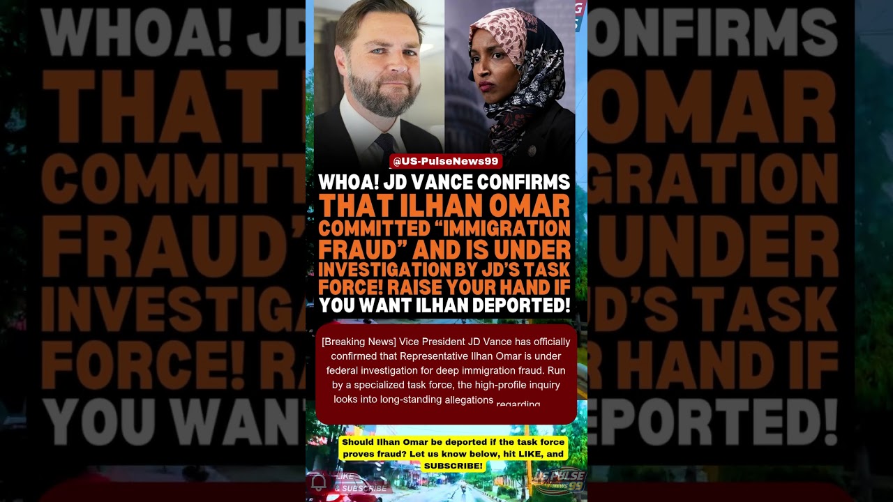 JD Vance Confirms Ilhan Omar Immigration Fraud Investigation! #Shorts #USNews #USPolitics