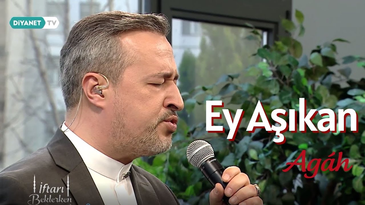 Agâh - Ey Aşıkân