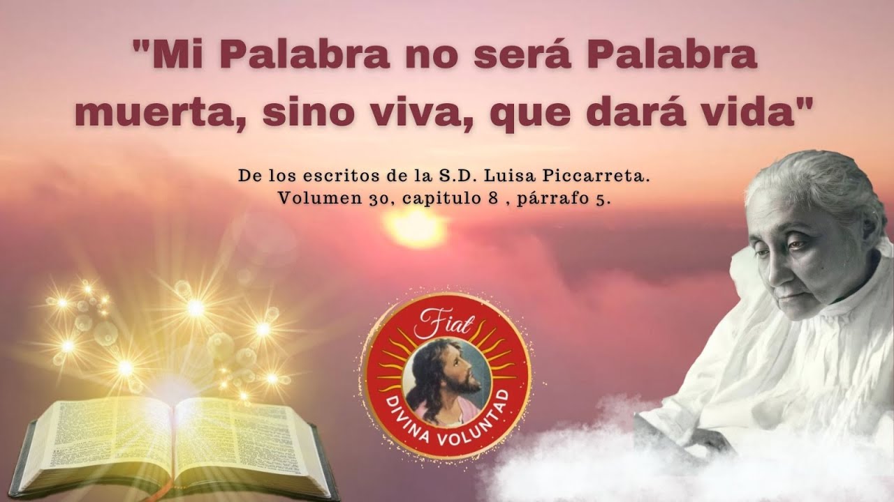 ⚜️ Mi palabra no será palabra muerta, sino viva, que dará vida. Revelación de Jesús a Luisa Picca...