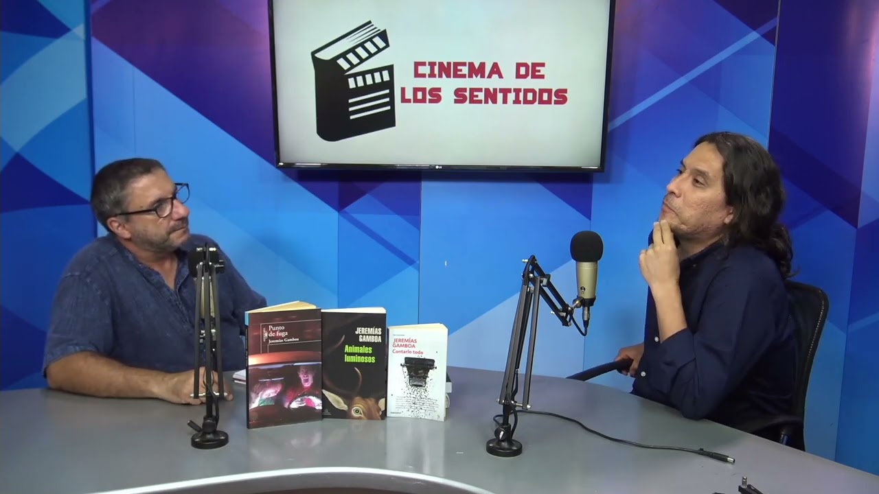 CINEMA DE LOS SENTIDOS: ENTREVISTA A JEREMÍAS GAMBOA, ESCRITOR