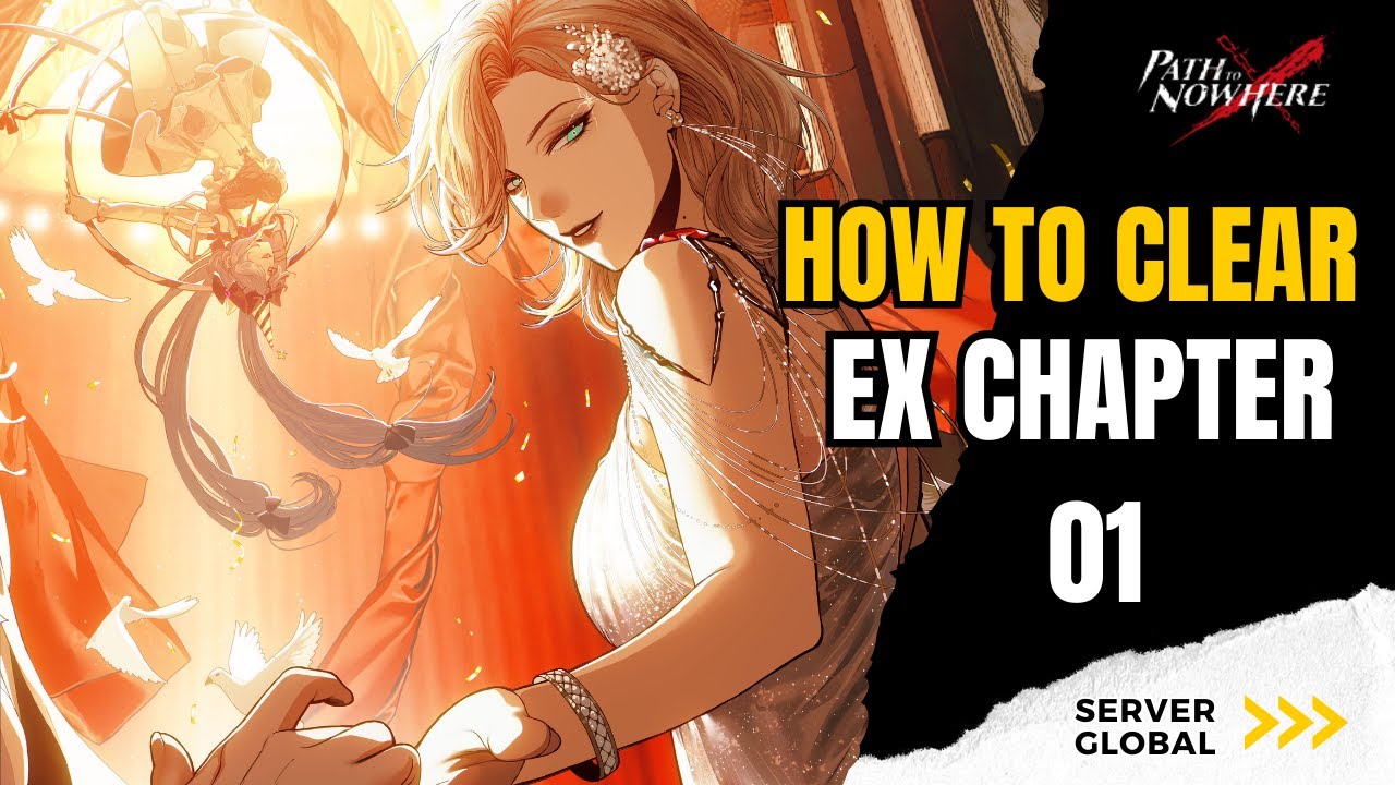 Path To Nowhere - Guide How To Clear All Stage EX 01
