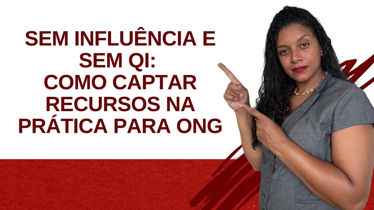 Sem influência e sem QI: como captar recursos na prática para ONG