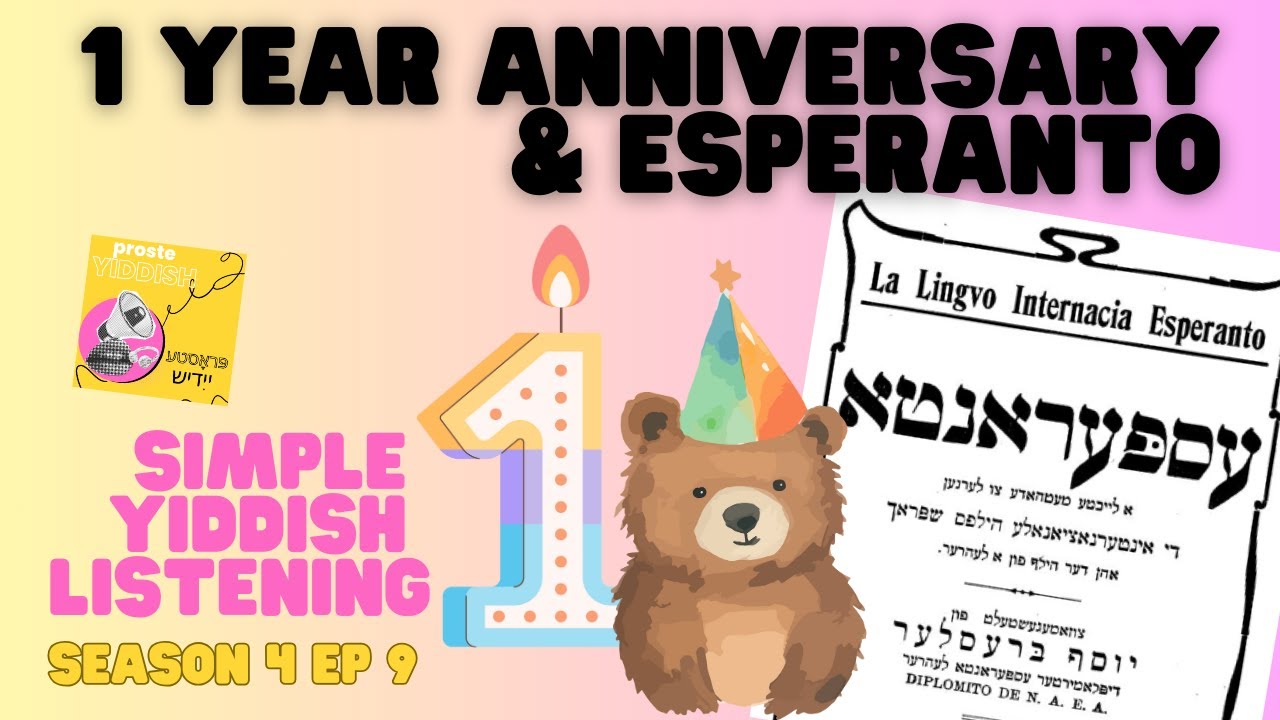 Esperanto & 1 Year Podcast Anniversary - Simple Yiddish Listening Practice