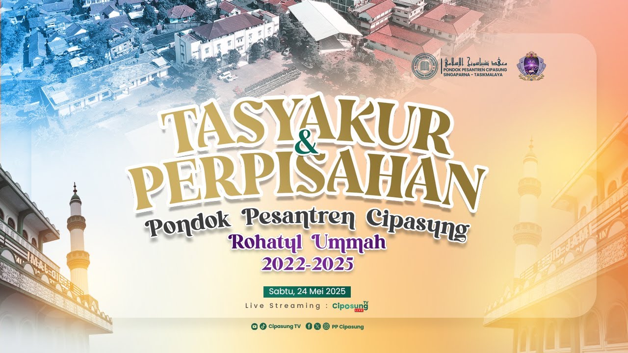 🔴(LIVE) ACARA PUNCAK TASYAKUR DAN PERPISAHAN | ROHATUL UMMAH (PONDOK PESANTREN CIPASUNG)