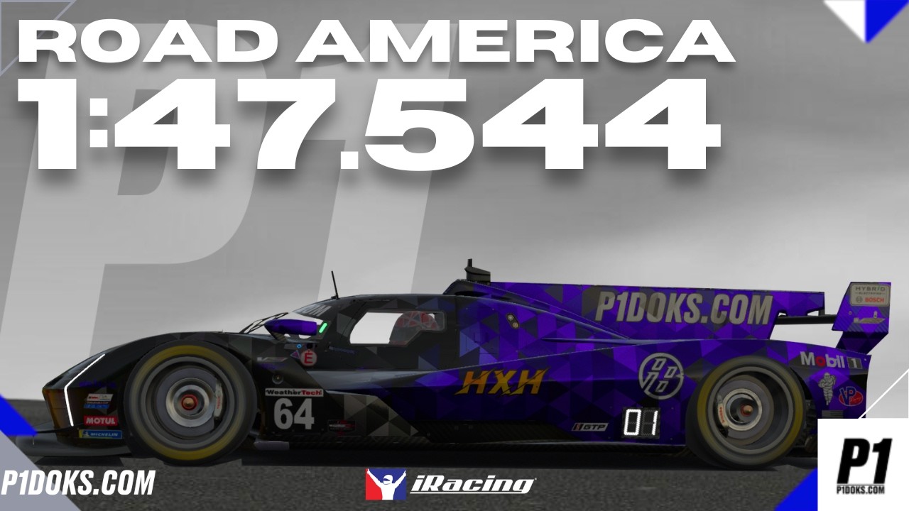 1:47.544 - Cadillac GTP - Road America - IMSA -│P1DOKS.COM 26S1 WEEK 9