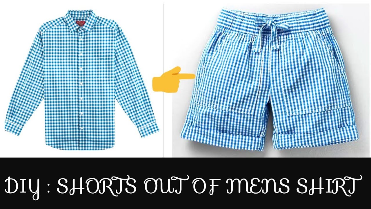 DIY CONVERT OLD MENS SHIRT INTO SHORTS
DIY SHORTS