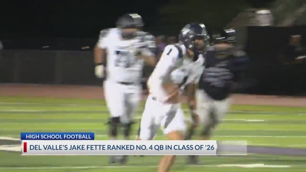 Del Valle's Jake Fette ranked No. 4 QB in Class of 2026