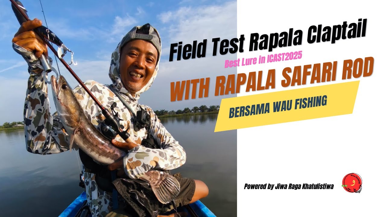 Hajar Toman dengan Rapala Safari x Rapala ClapTail
