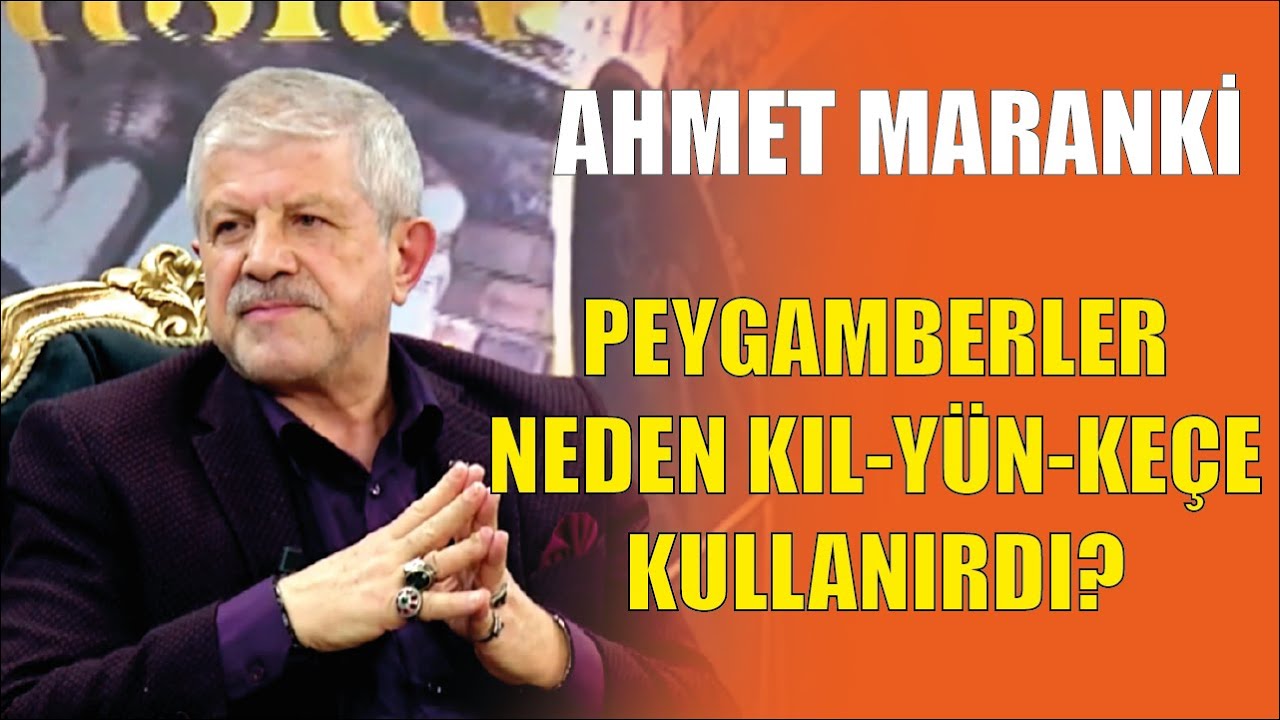 AHMET MARANKİ | YÜN-KEÇE MUCİZESİ! PEYGAMBERLER NEDEN KIL-KEÇE ÇADIRLARDA, YORGANLARDA YATARLARDI?