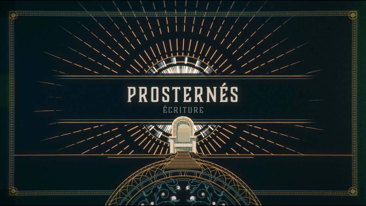 &Eacute;criture - Prostern&eacute;s (Lyric vid&eacute;o officielle)