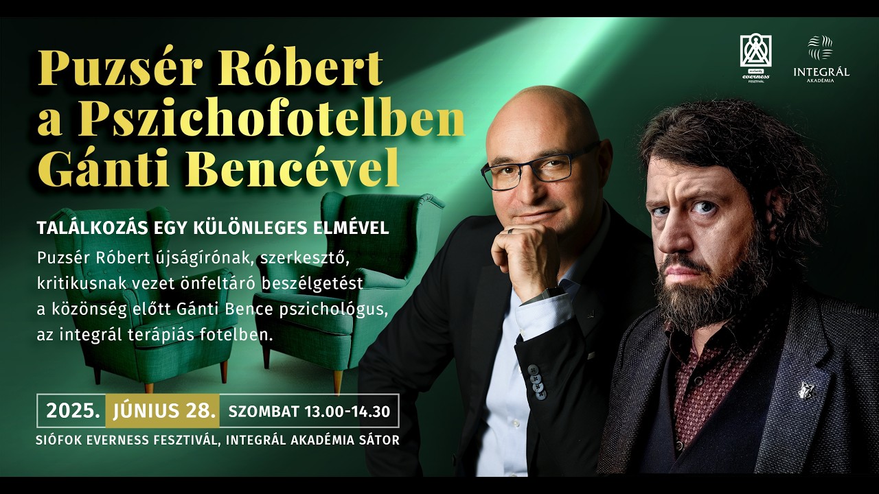 Az szorong, aki nem cselekszik - Puzs&eacute;r R&oacute;bert | Pszichofotel | Everness Fesztiv&aacute;l 2025.