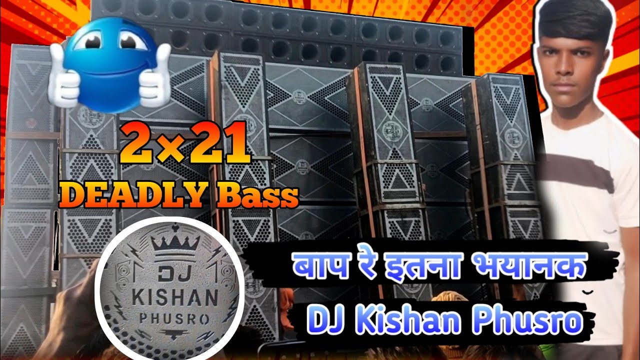 DJ Kishan phusro का New setup in DJ Shashi cabinet 18 DEADLY  Bass