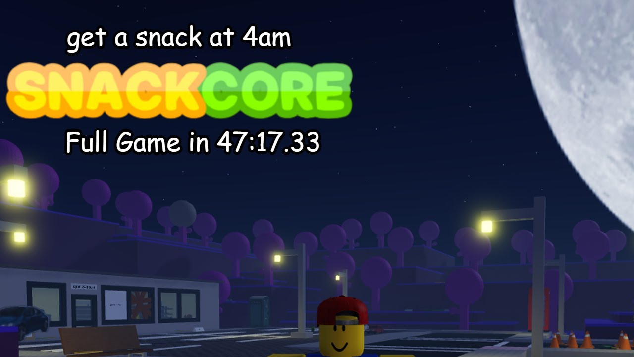 get a snack at 4am: SNACKCORE - Full Game in 47:17.33 (PB)