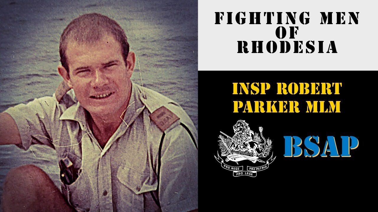 Fighting Men of Rhodesia ep368 | Insp. Robert Parker MLM | BSAP (Part 1)