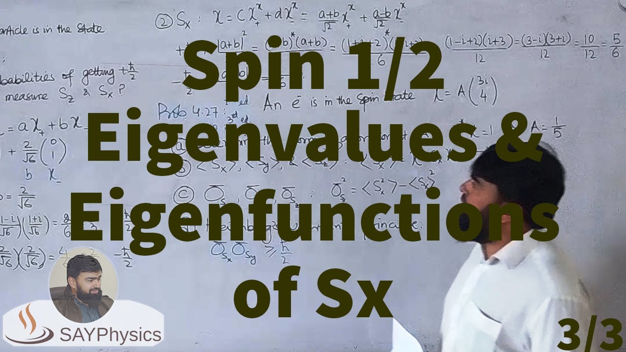 L37.3 Spin1/2 : The eigenvalues and eigenfunctions of Sx, Example 4.2