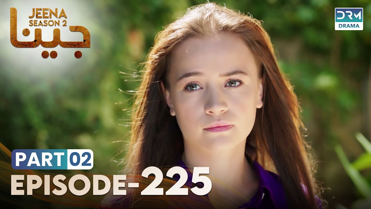 Turkish Drama in Urdu | JEENA Season 2 Episode 225 - Part 2 | Urdu Dubbed | UH1U